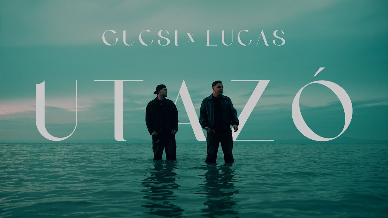 GUCSI x LUCAS - UTAZÓ (Official Music Video)