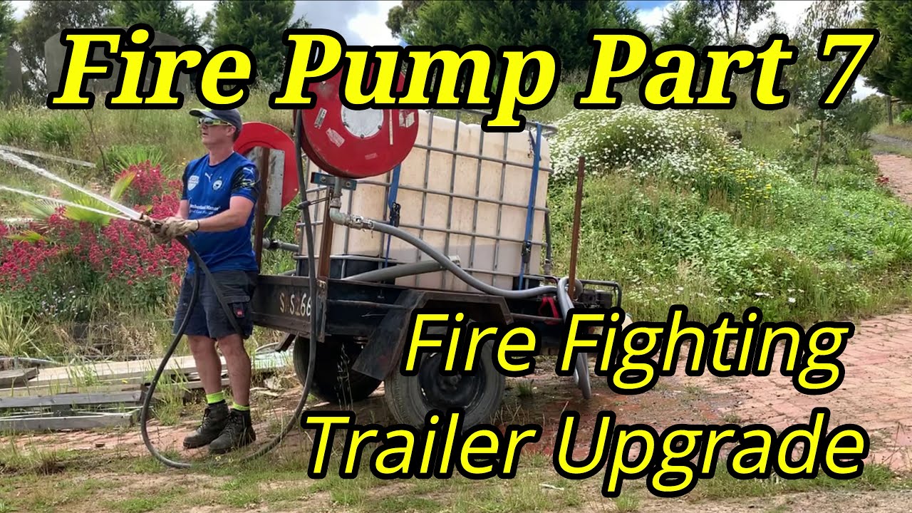 Fire Pump Part 7 - Fire Fighting Trailer Upgrade