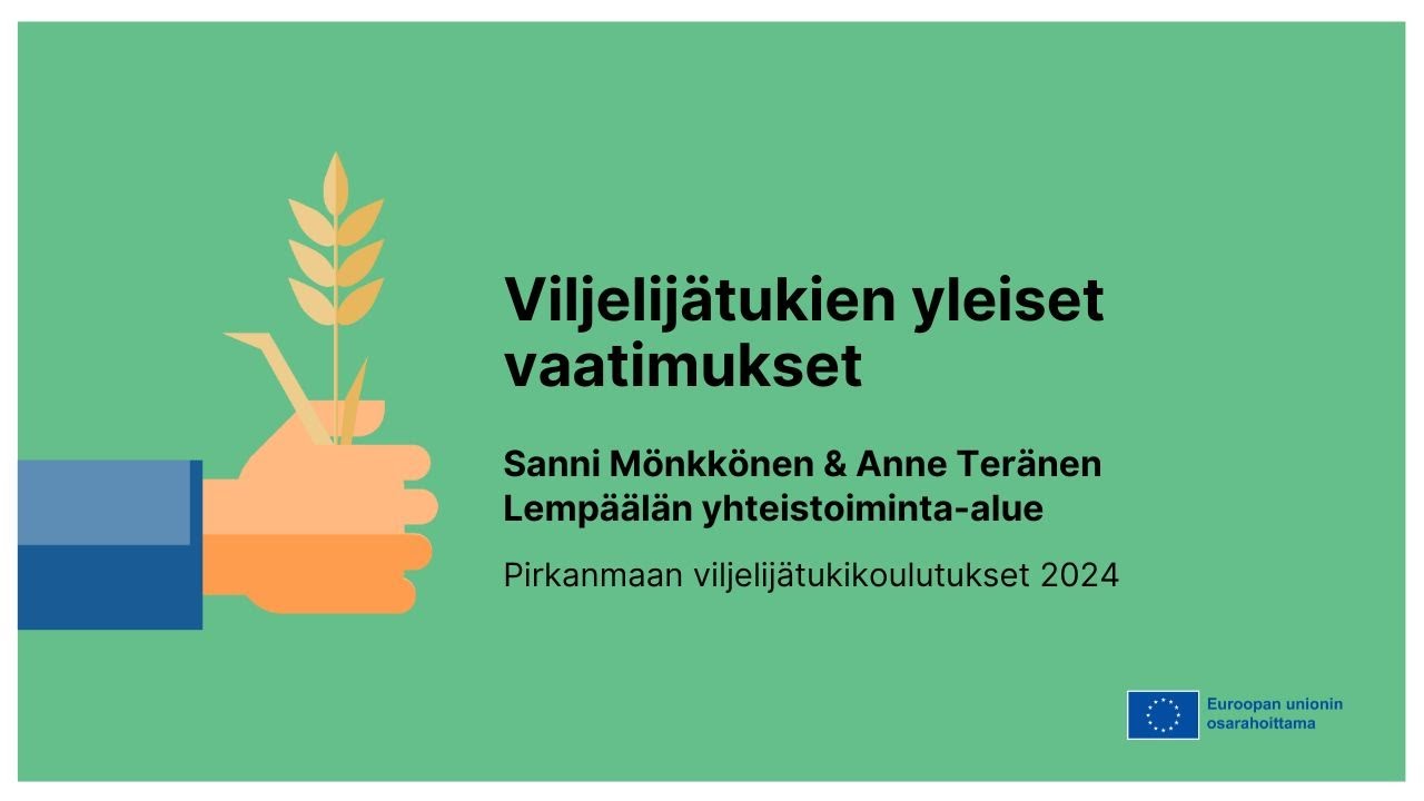 Viljelijätukien yleiset vaatimukset / Pirkanmaan tukihakukoulutukset 2024