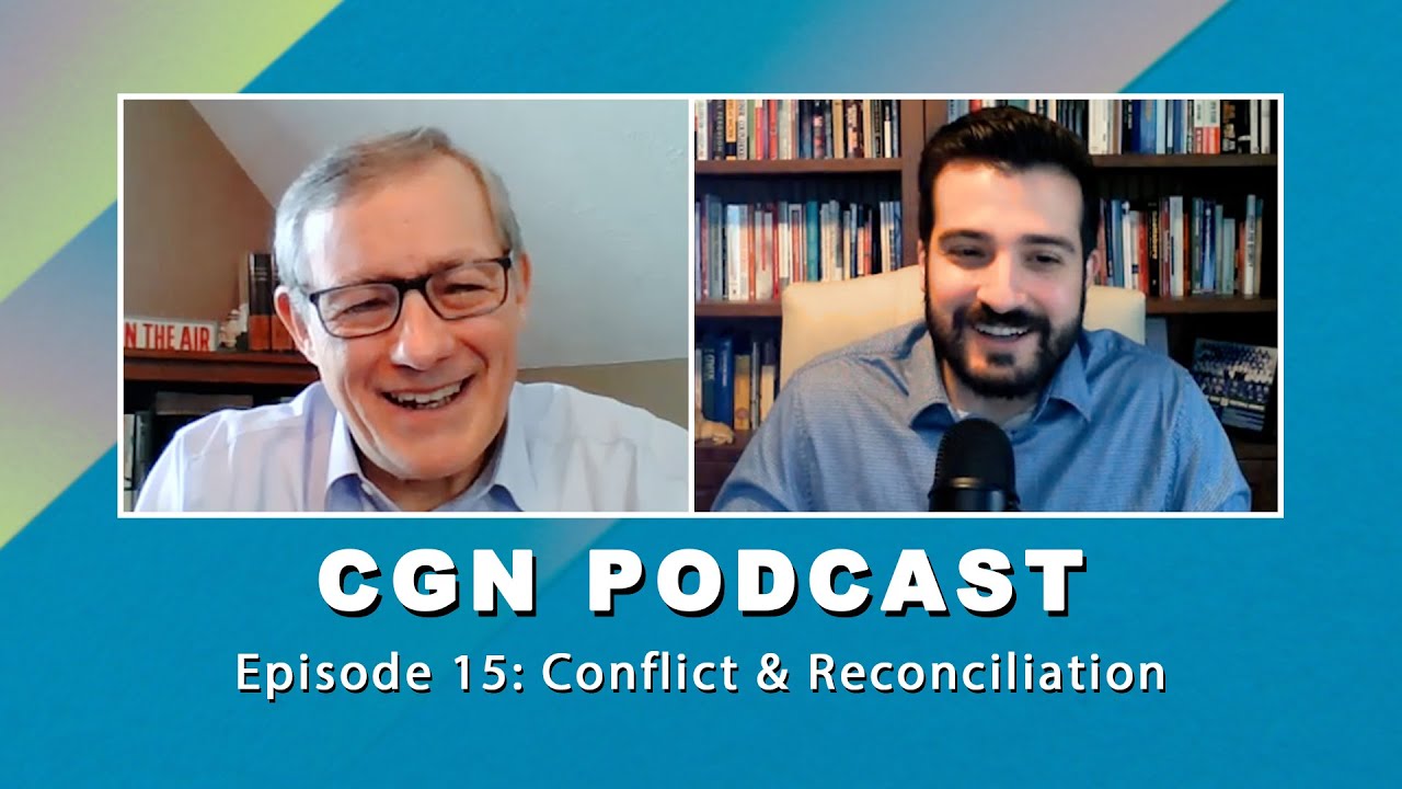 CGN Podcast - Episode 15: Conflict & Reconciliation (with Gary Petty)