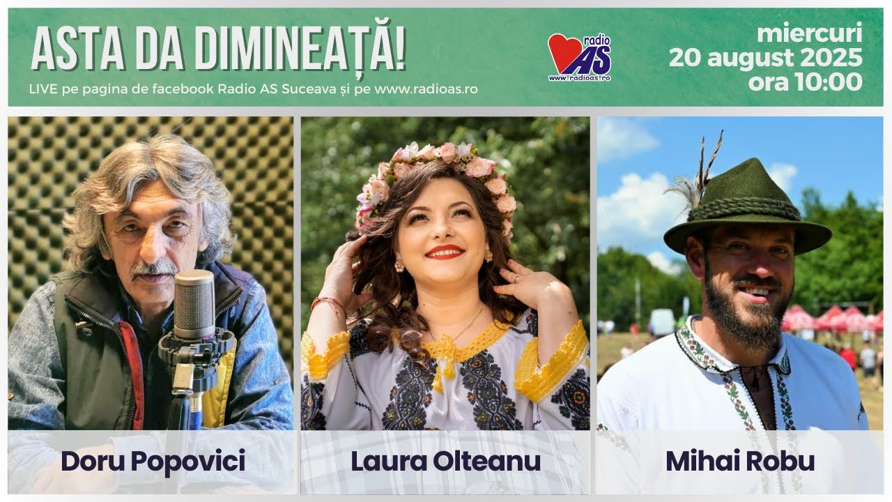 ASTA DA DIMINEAȚĂ | invitați: Laura Olteanu și Mihai Robu | 20 august 2025