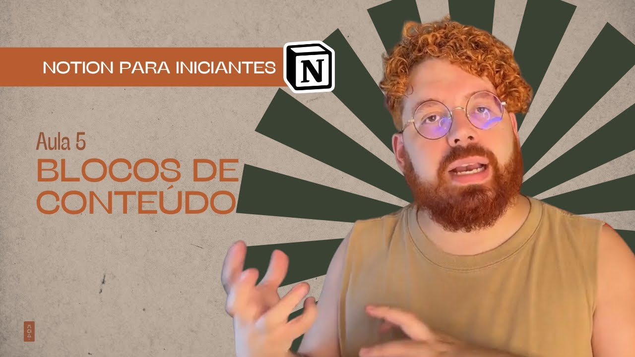 Blocos de Conteúdo | Aula 5 - Curso Notion para Iniciantes por Sebastian Baltazar