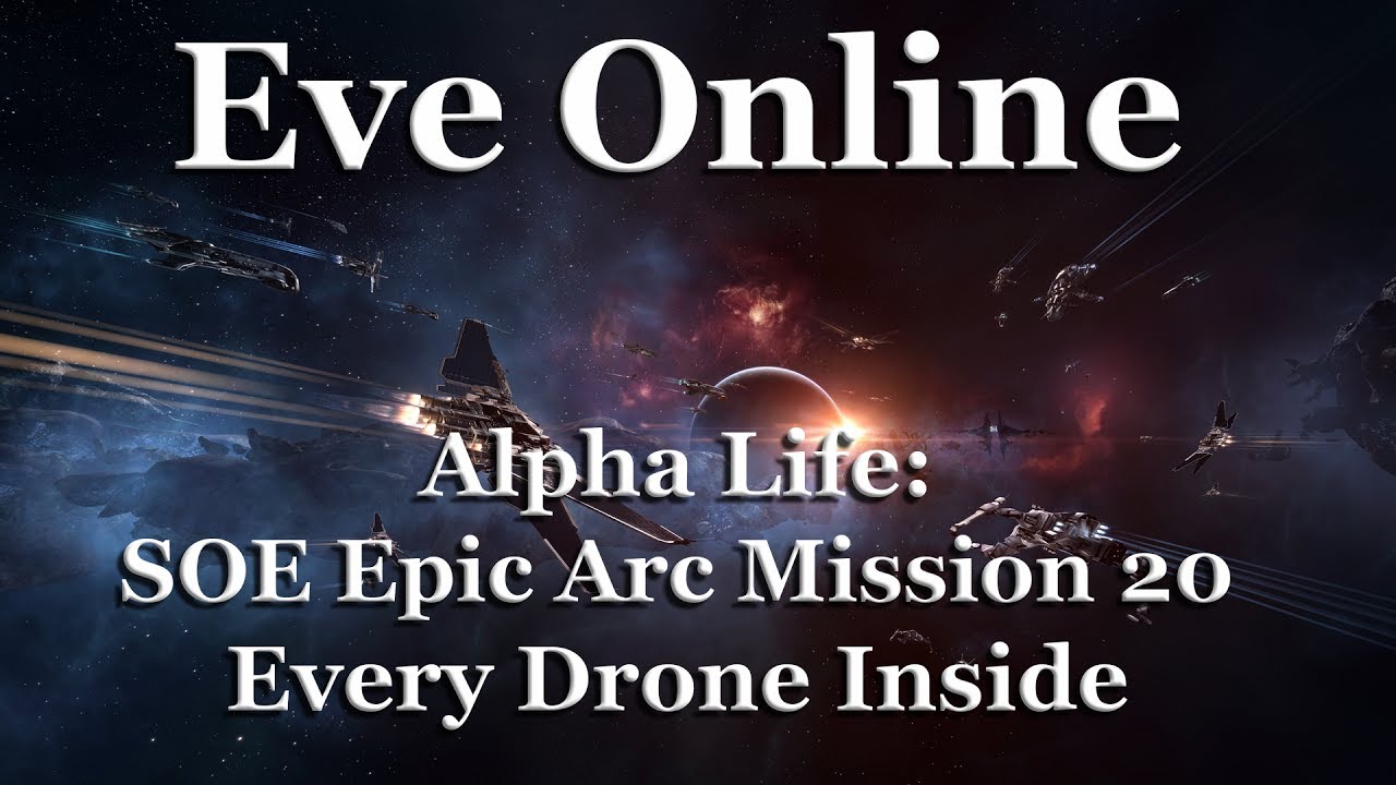 Eve Online - Alpha Life: Sisters of Eve (SOE) Epic Arc - Mission 20: Every Drone Inside