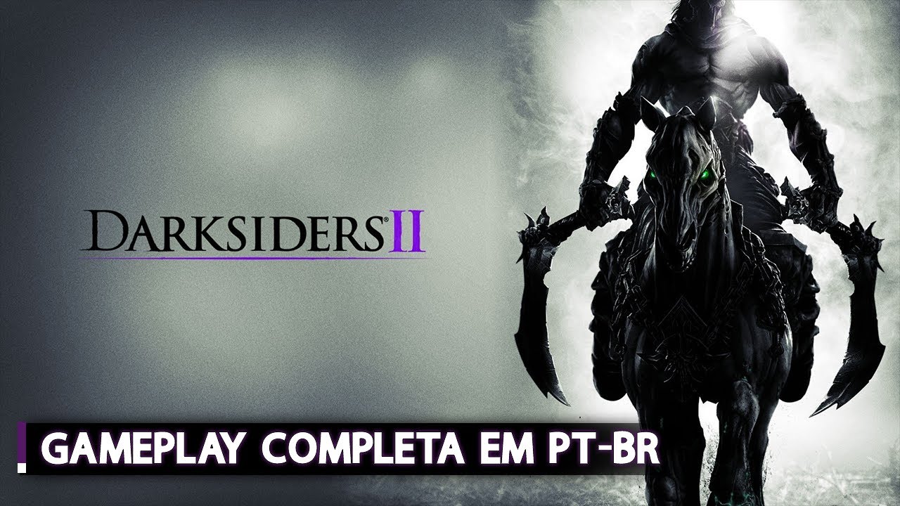 DarkSiders 2 | Gameplay Completo Legendado em Português PT-BR