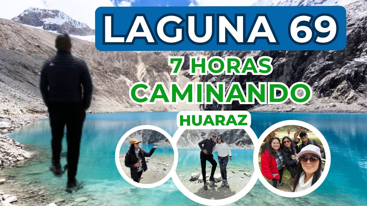 Laguna 69 | Huaraz Perú