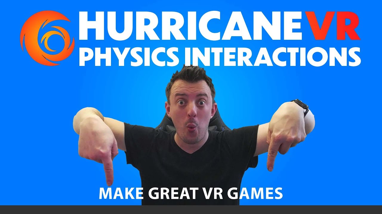BUILDING YOUR VR DEVELOPMENT TOOLBAG - HURRICANE VR