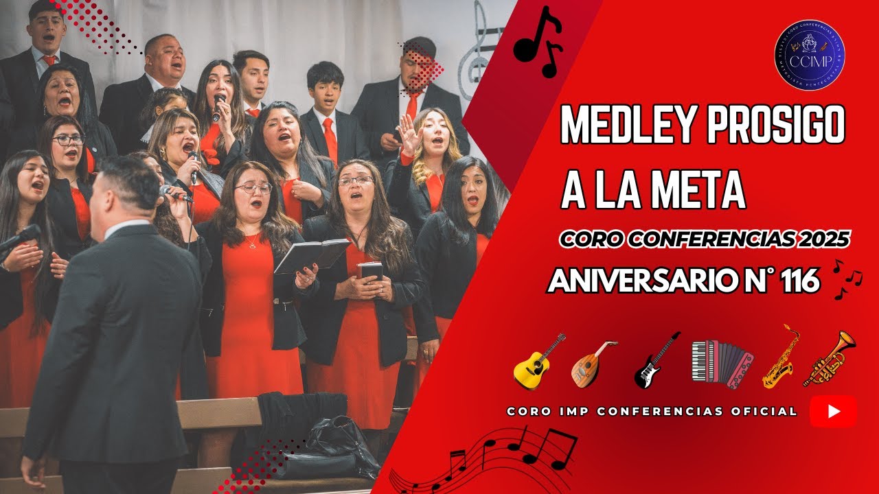 MEDLEY PROSIGO A LA META || CORO CONFERENCIAS – 116° ANIVERSARIO IMP 2025