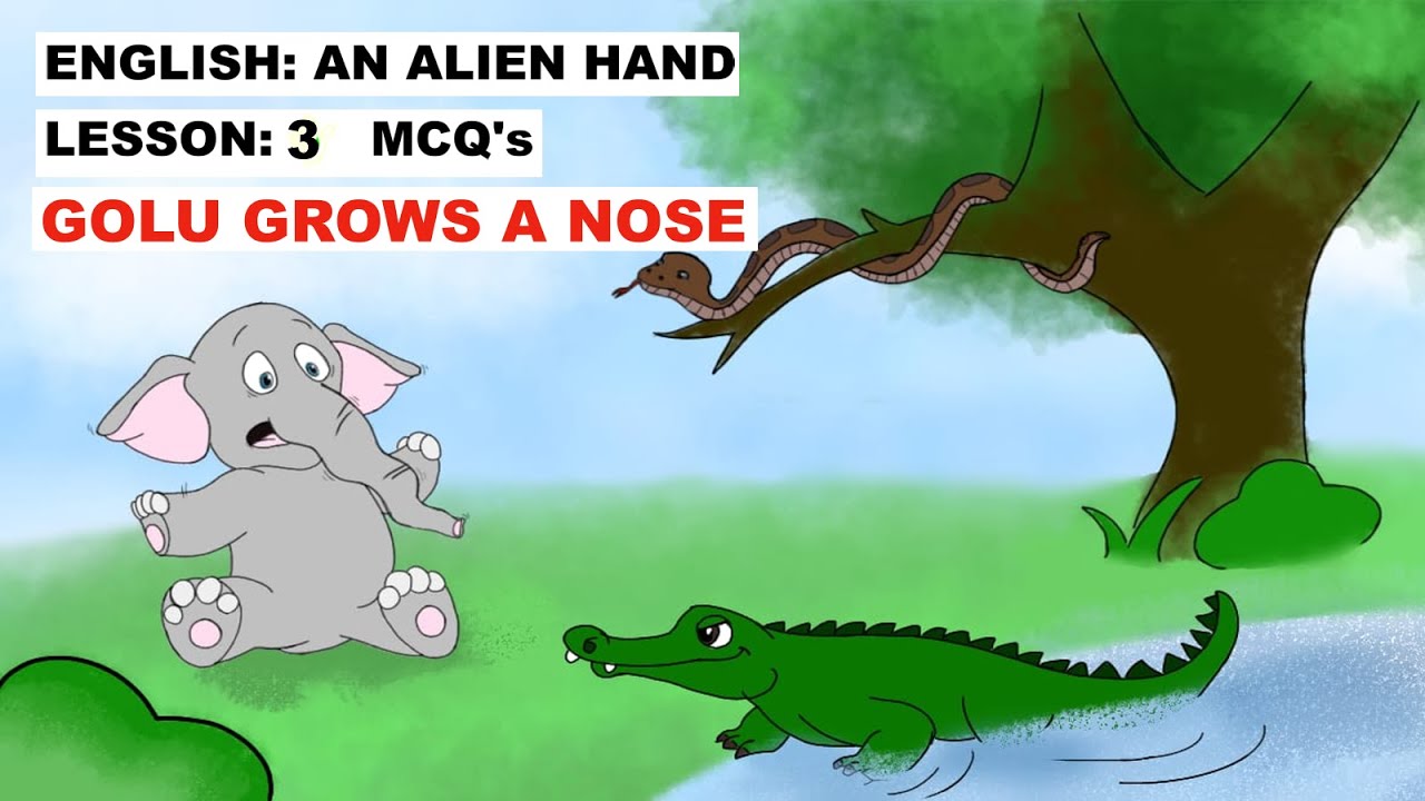 GOLU GROWS A NOSE MCQs | CLASS 7 ENGLISH NCERT | AN ALIEN HAND