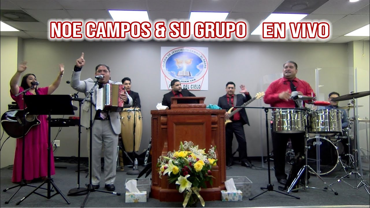 NOE CAMPOS & SU GRUPO: Cuando Cristo Venga en Gloria (EN VIVO)
