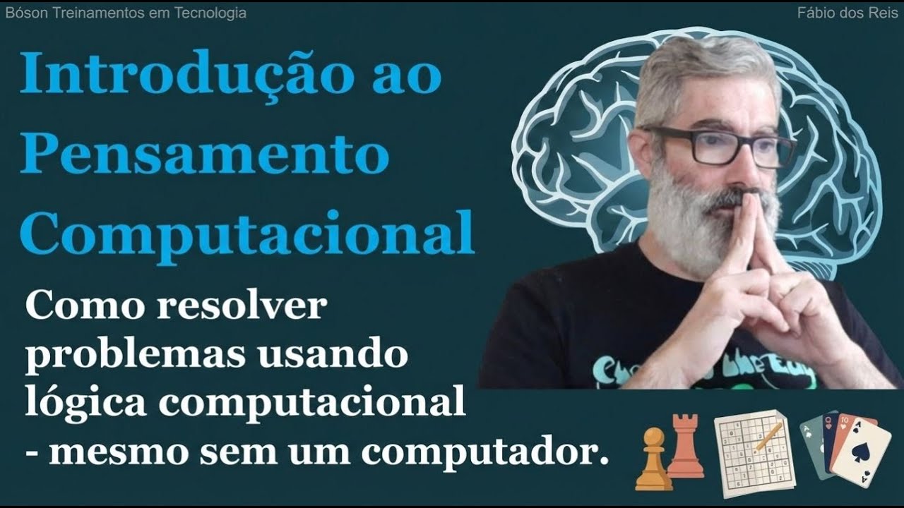 Introdução ao Pensamento Computacional - Como Resolver Problemas com Lógica de Computador