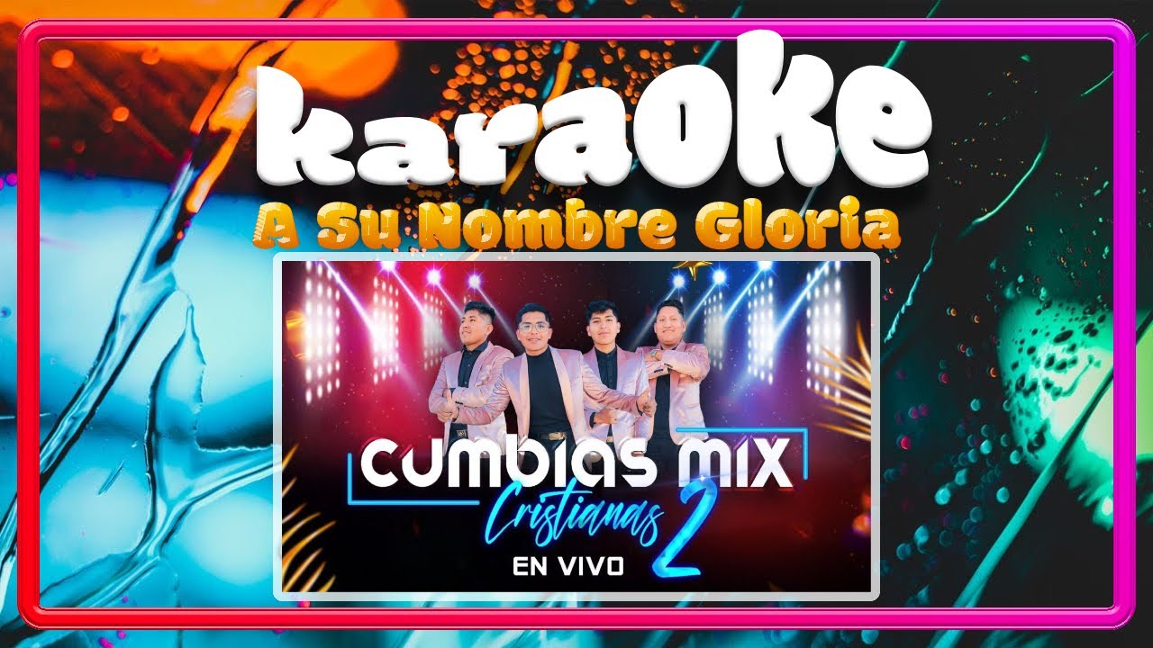 A su Nombre Gloria - AGRUPACION LUMBRERA  (Karaoke Instrumental)