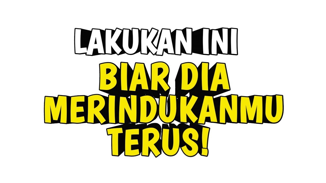 CARA MEMBUAT SESEORANG MERINDUKANMU TANPA HENTI