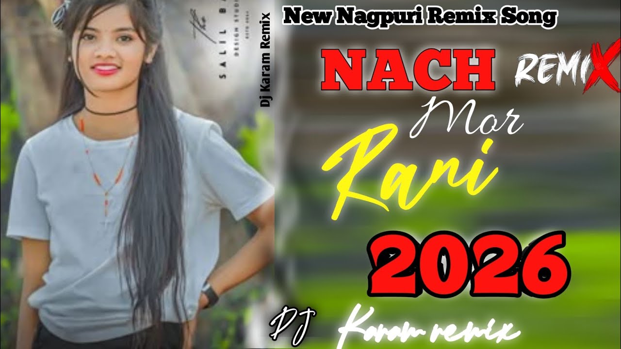 Nach Mor Rani // New Nagpuri Remix Song 2026 🌿 Dj Karam Remix 