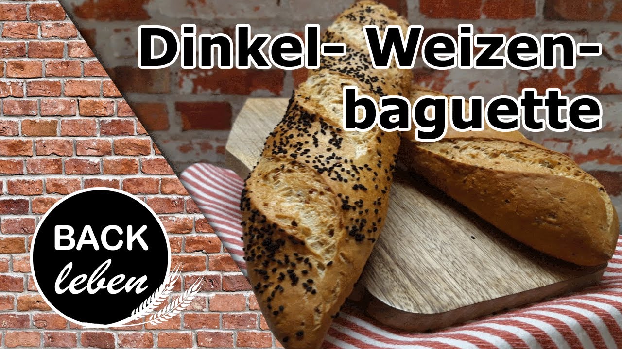 Dinkel- Weizenbaguette - Selber machen
