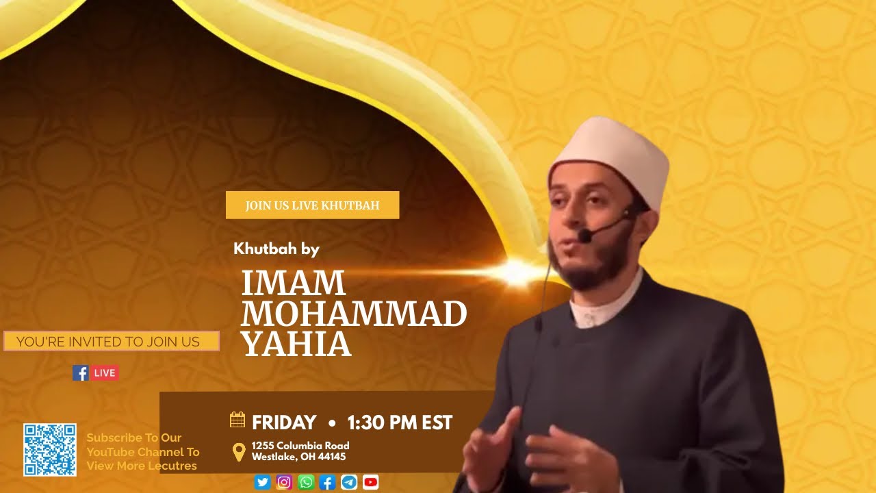 WCMA - Friday Khutba -Topic: On Judgment Day we will be asked about the bounties/Imam Mohammad Yahia