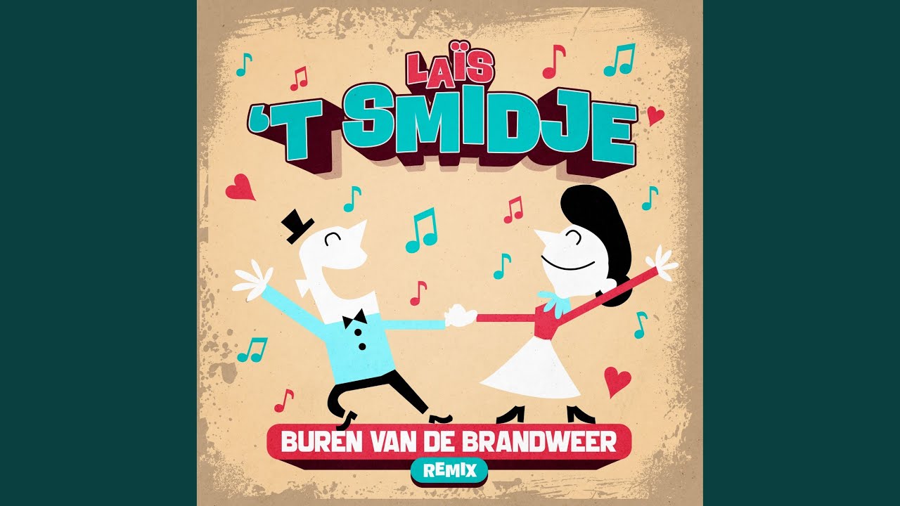 't Smidje (Buren Van De Brandweer Remix)