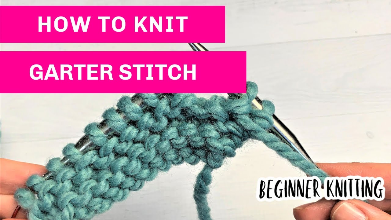 GARTER STITCH KNITTING FOR BEGINNERS