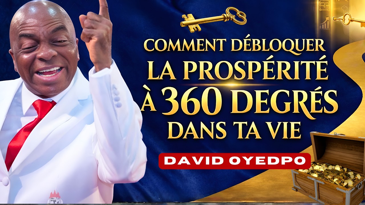LES CLÉS SPIRITUELLES POUR DÉBLOQUER LA PROSPÉRITÉ | David Oyedepo
