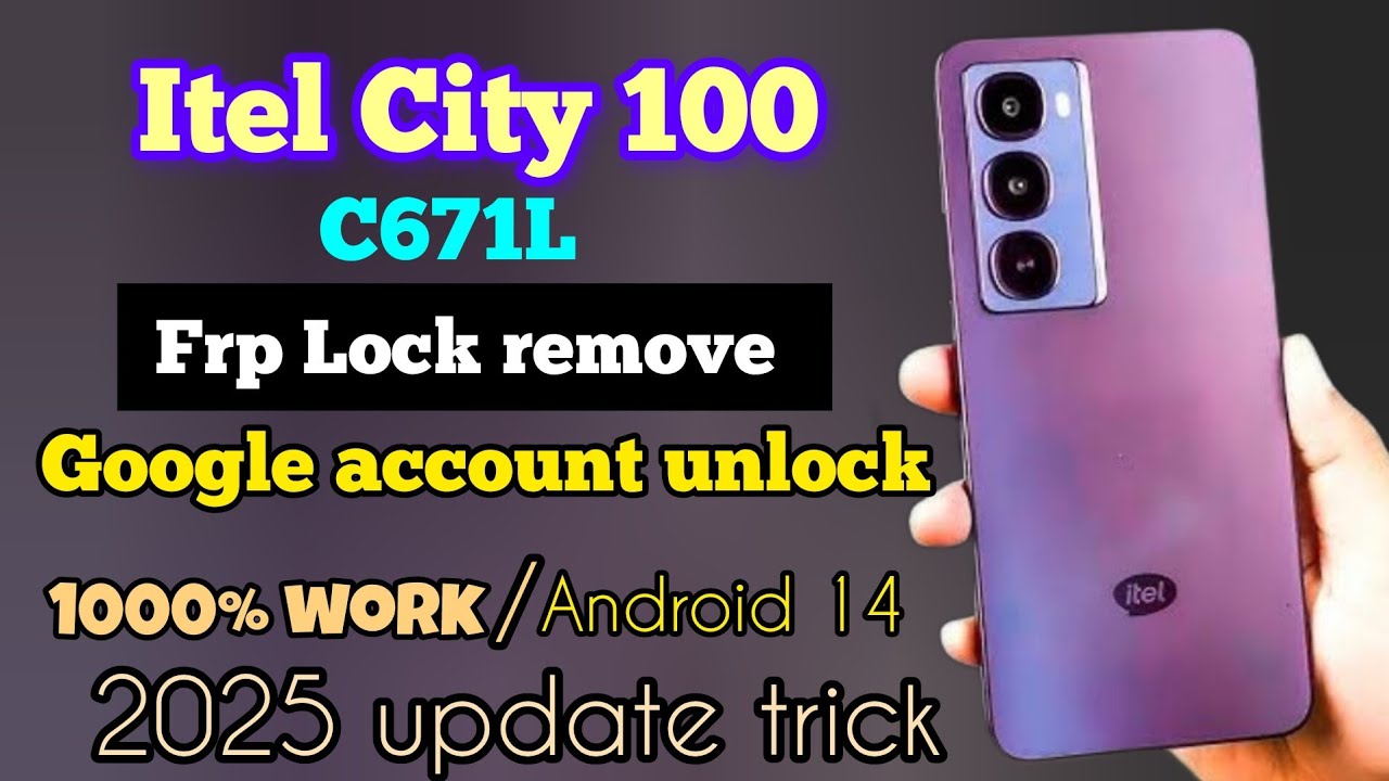 Itel City 100 (C671L) Frp Bypass, Unlock Google account Lock,100% work Method 2025