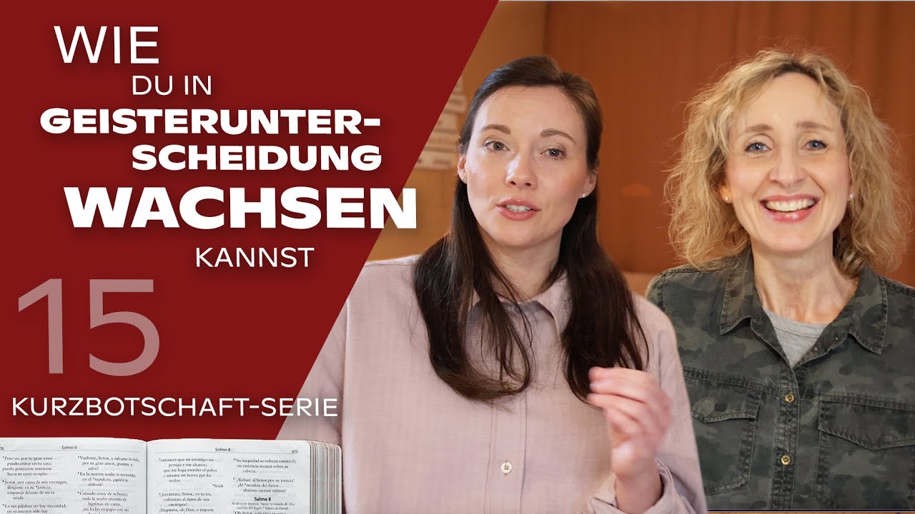 Wie Du in Geisterunterscheidung wachsen kannst | Zurüstung für den geistlichen Kampf | Teil 15