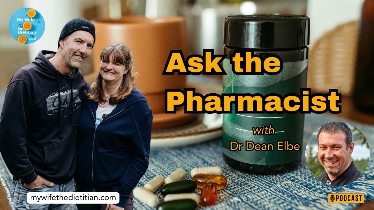 Food and Medications with Pharmacist Dr. Dean Elbe (Ep 207)