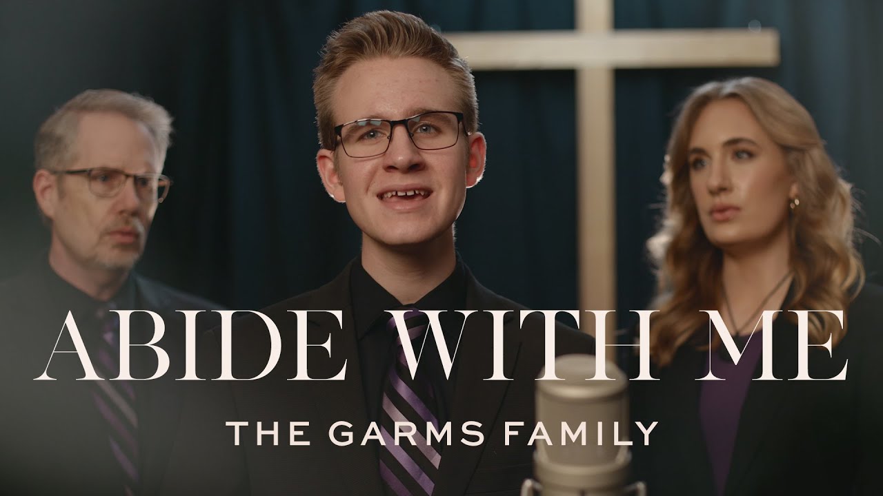 Abide With Me (A Cappella) - The Garms Family