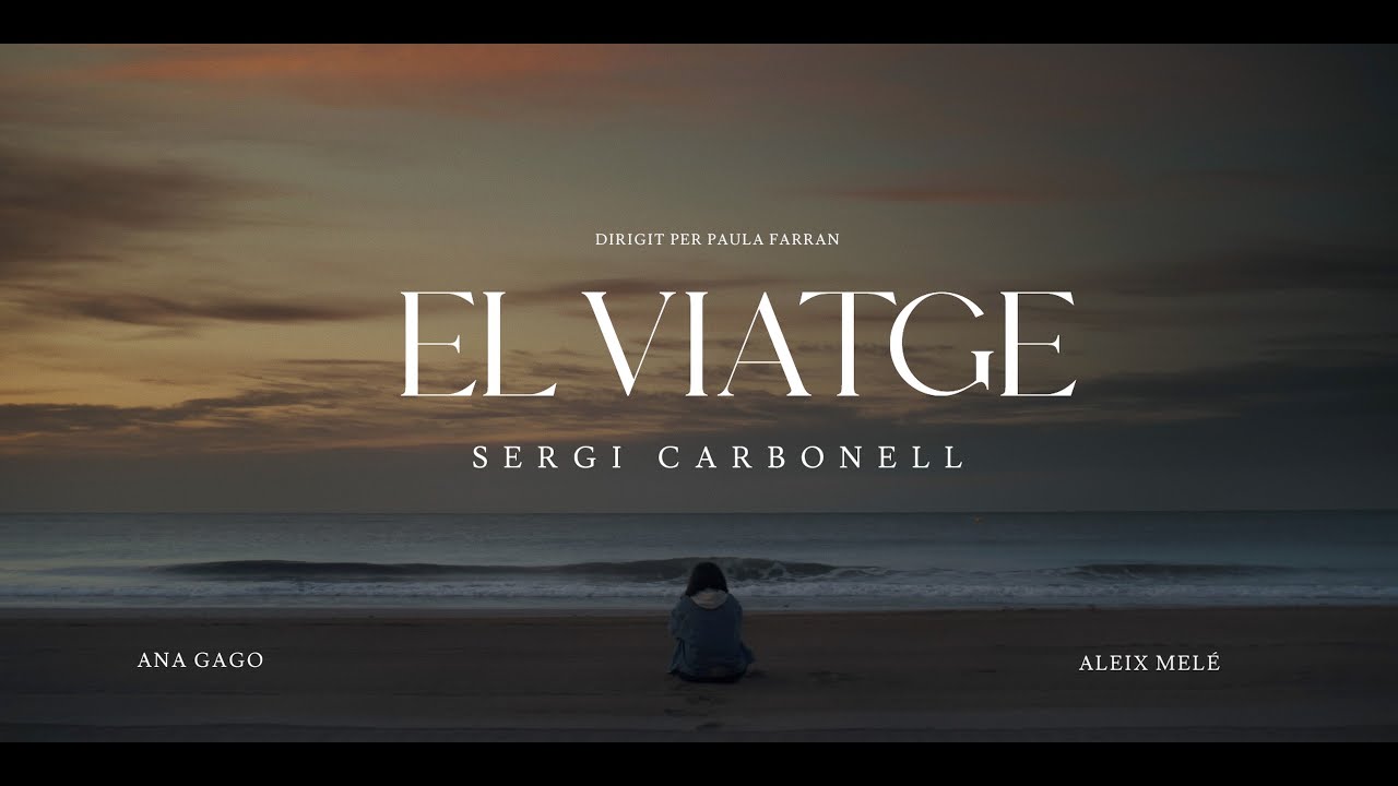 Sergi Carbonell - El Viatge (Videoclip oficial)