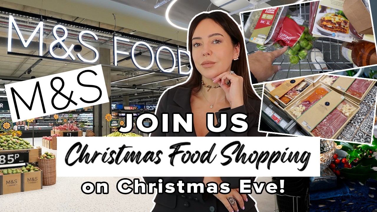 Come CHRISTMAS EVE Food Shopping at M&S - Prices Shown!