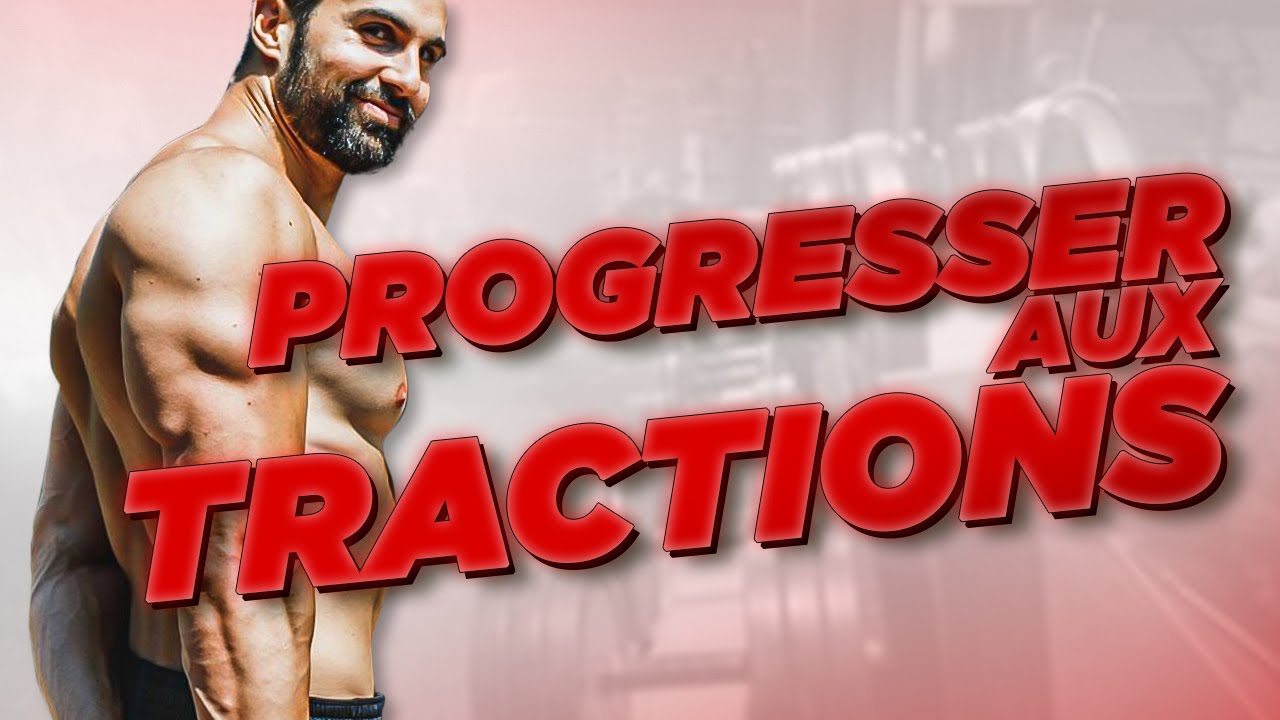PROGRESSER AUX TRACTIONS en musculation