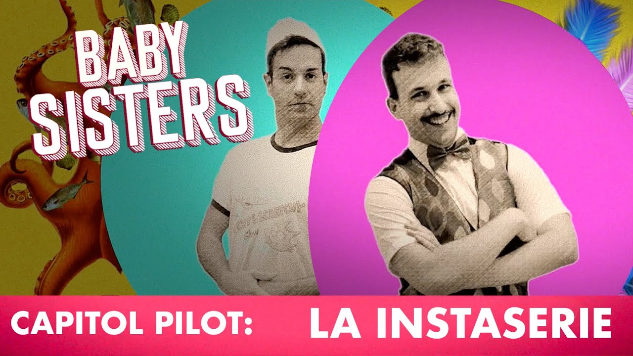 #BabySisters Capitol Pilot: La InstaSerie