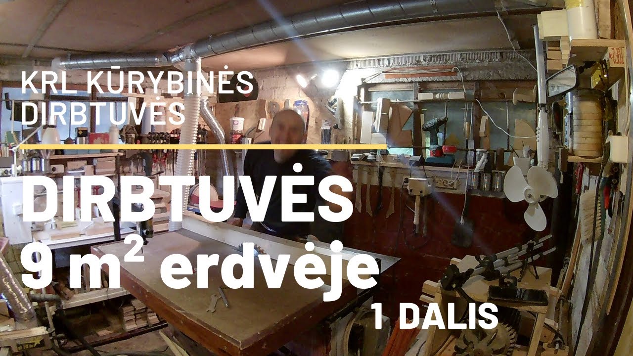 Wood workshop in 9m&sup2; Part1.  Medžio apdirbimo dirbtuvės  9m&sup2; plote (1 dalis)
