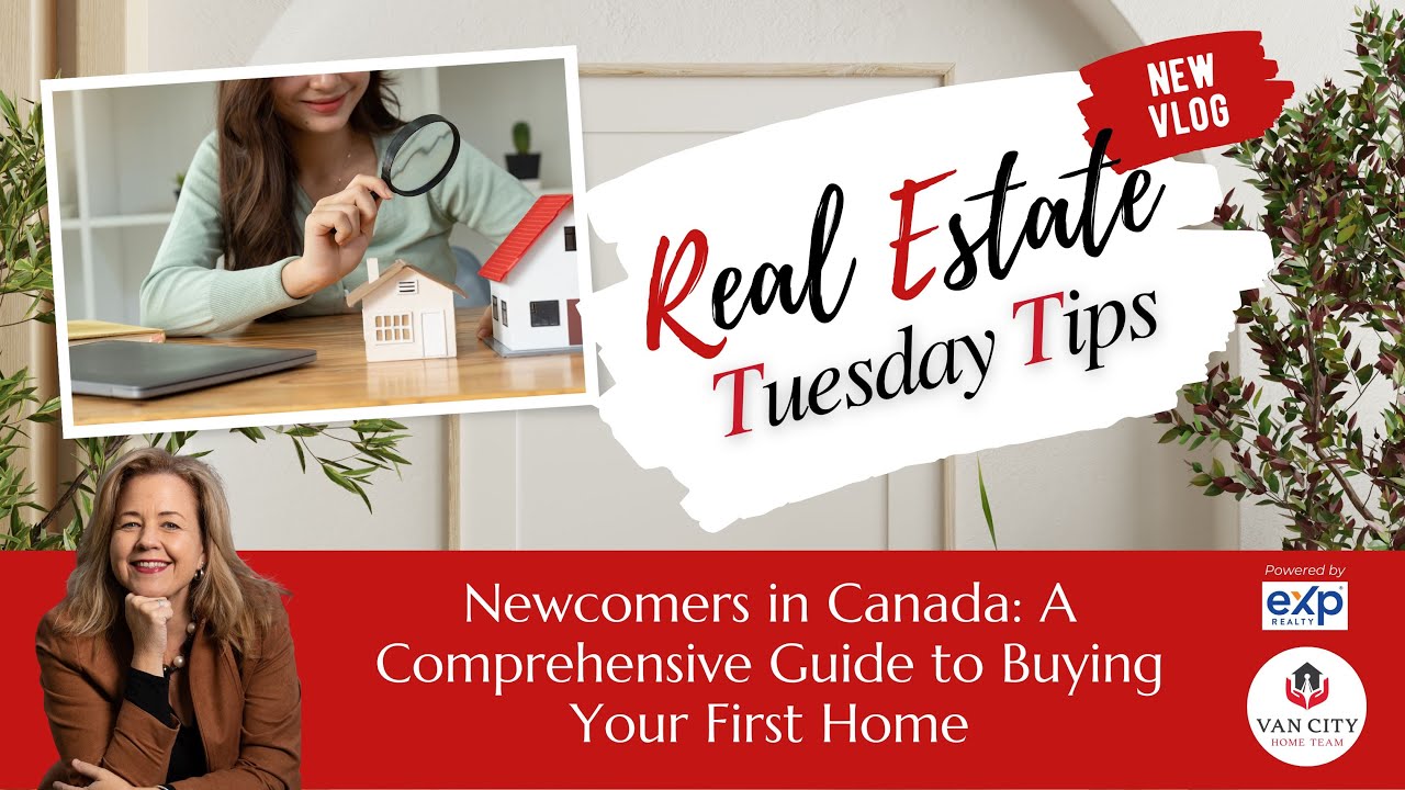 Newcomers in Canada: A Comprehensive Guide to Buying Your First Home