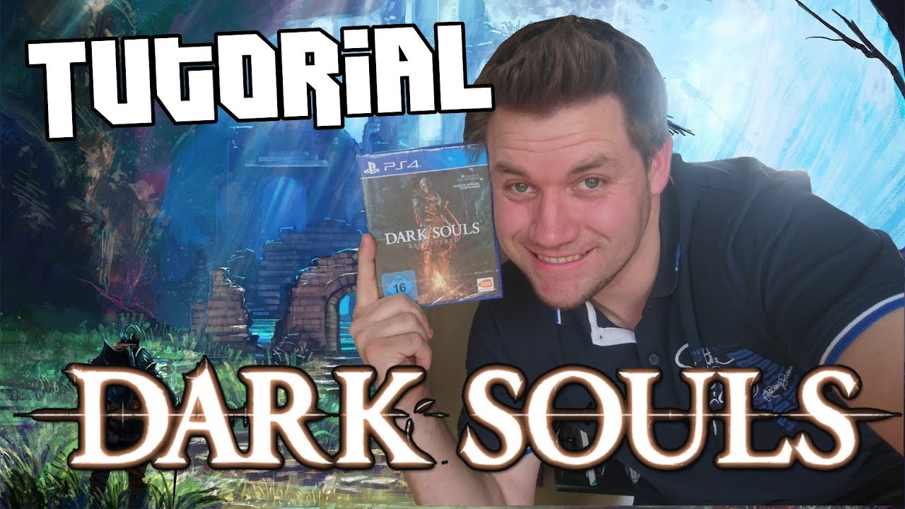 Dark Souls (Remastered) Tutorial und Tipps - Keine Spoiler