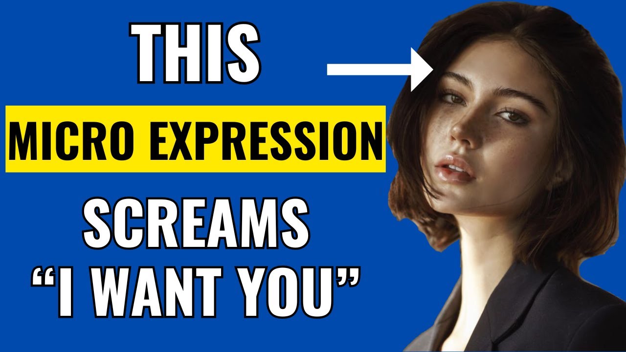 She's Into You If She Shows THESE 10 Micro-Expressions (Most Guys Miss #9)