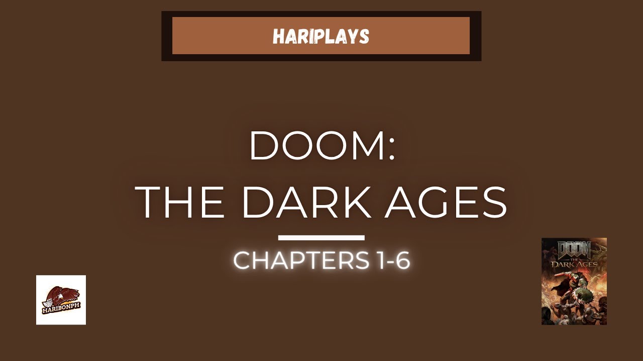 Hari Presents: [Doom: The Dark Ages] Part 1