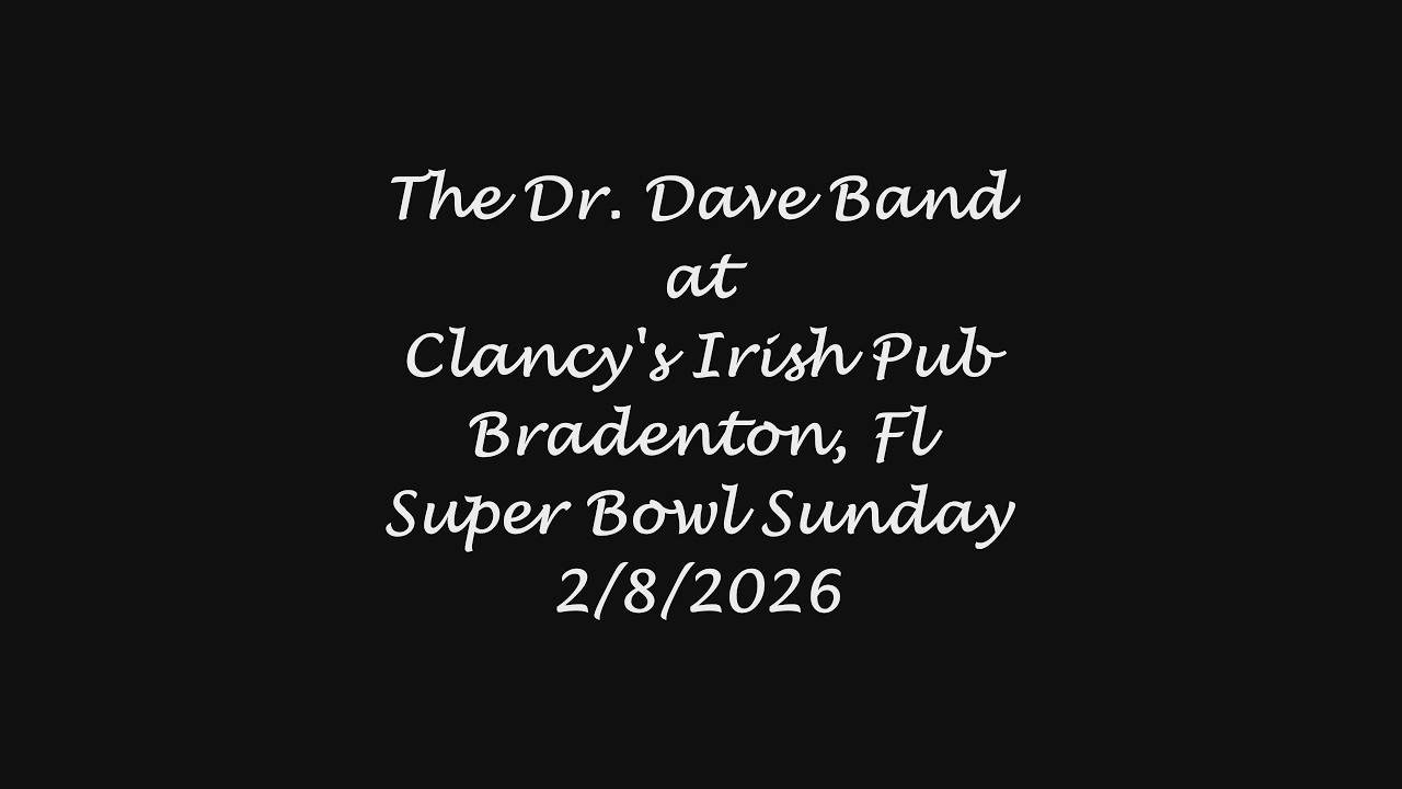 DR DAVE BAND - SUPER BOWL SUNDAY -  2/8/2026