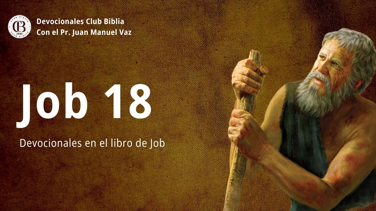 Job 18 / Juan Manuel Vaz / Club Biblia