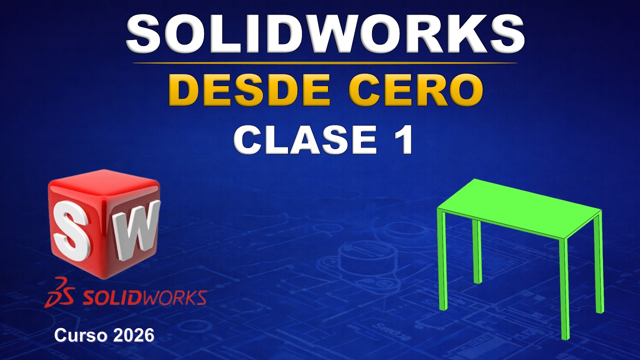 Solidworks desde cero: Clase 1