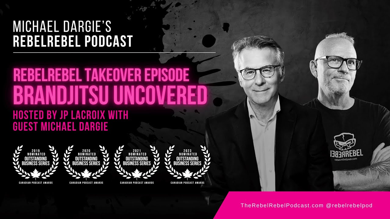 BrandJitsu Uncovered with Michael Dargie (hosted by JD Lacroix) and RebelRebel Takeover episode