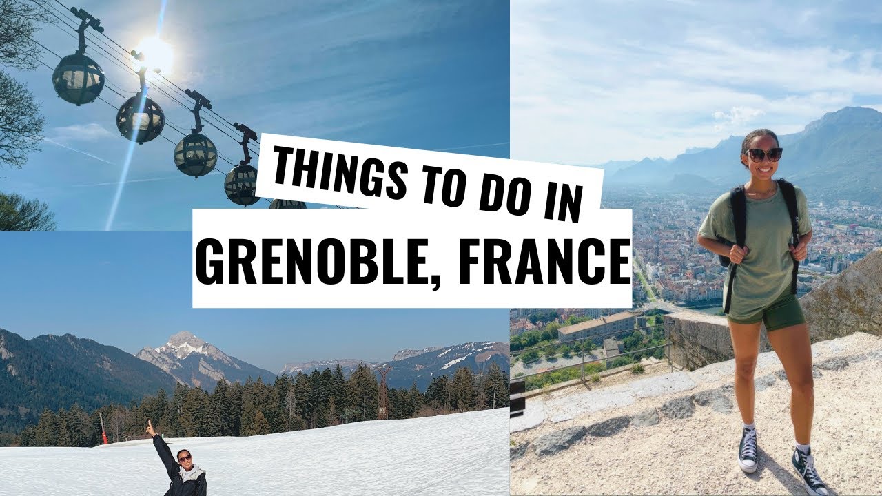 My TAPIF Site- - 8 Incredible Things To Do In Grenoble, France