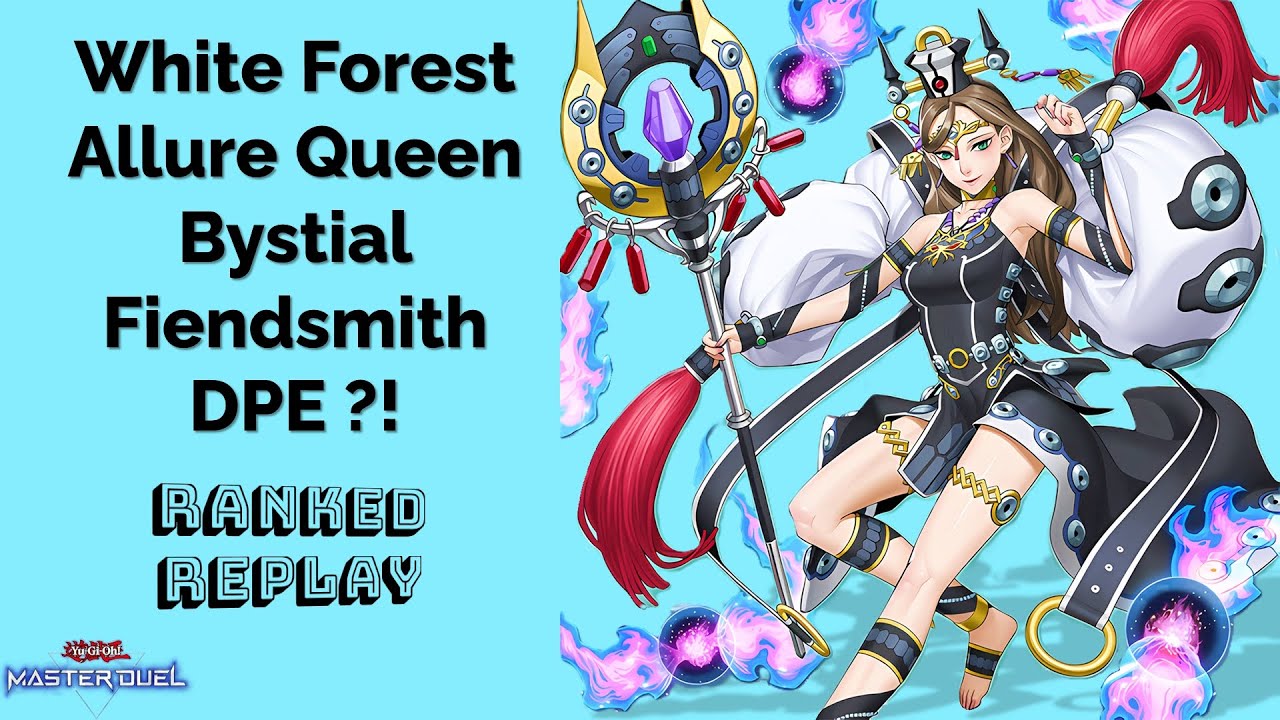 White Forest Allure Queen Bystial Fiendsmith DPE?! Ranked replay