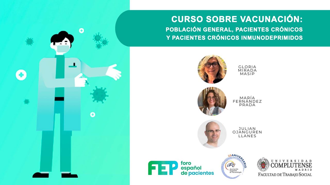 Curso sobre vacunación: población general, pacientes crónicos y pacientes crónicos inmunodeprimidos.