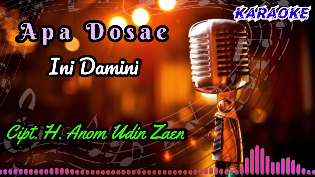 Apa Dosae (Kisah Kenangan) // Ini Damini // Karaoke