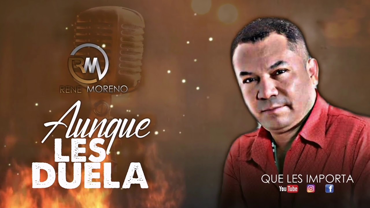 AUNQUE LES DUELA - RENÉ MORENO