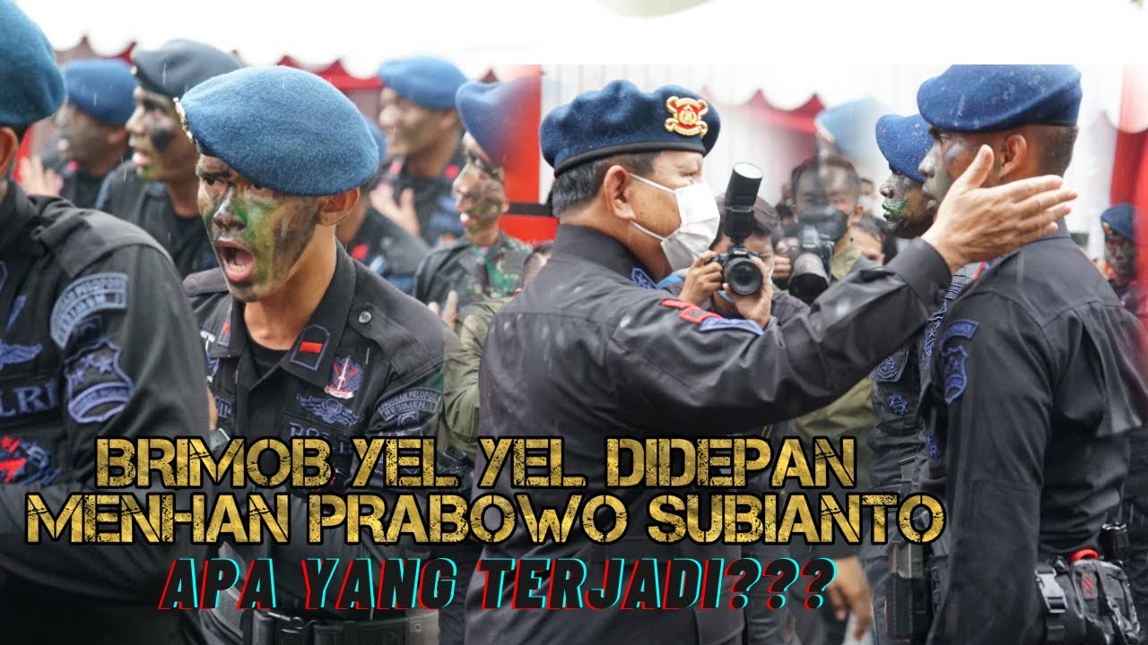 BRIMOB YEL YEL DI DEPAN MENHAN PRABOWO SUBIANTO