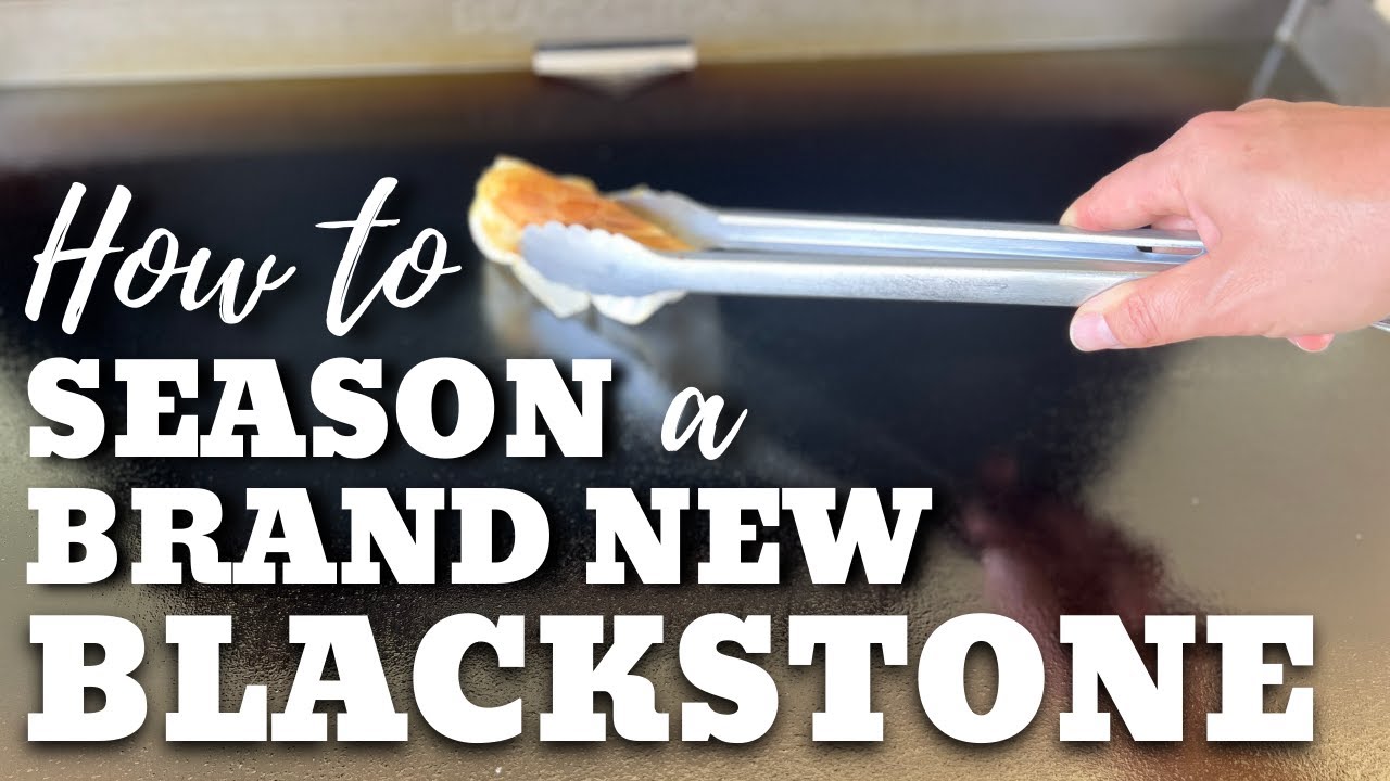 How to Season a New Blackstone Griddle