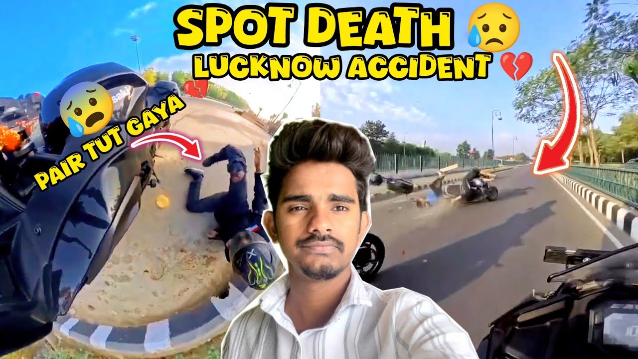 Lucknow Bike Accident Gt650 & Scotty Crash 😰💔 Spot Death 😰💔 | Rehan Lifestyle
