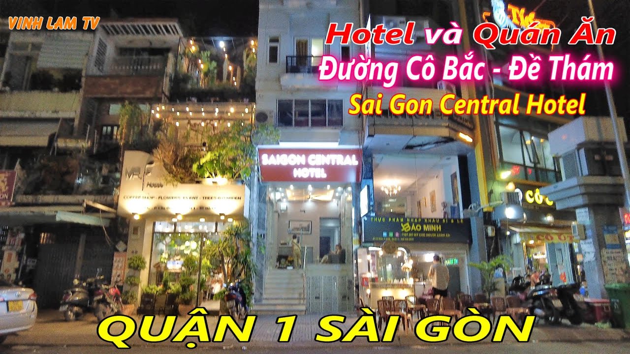 Dạo Quanh Khách Sạn và Quán Ăn Đường Cô Bắc Đề Thám Quận 1 Sài Gòn (Hotel Sai Gon Centre)