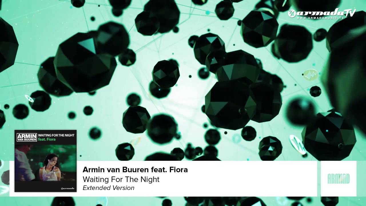 Armin van Buuren feat. Fiora - Waiting For The Night (Extended)