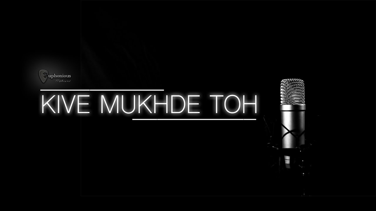 Kive Mukhde Toh - Full Video Song | Euphonious&trade; | 2017 | Amrit Wadali | Vineet Khorwal | Bunty Kinot